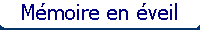 M�moire en �veil