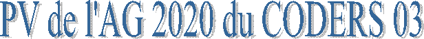 PV de l'AG 2020 du CODERS 03