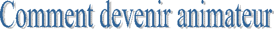 Comment devenir animateur