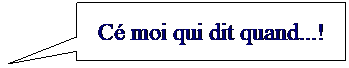 Rectangle: C moi qui dit quand...!
