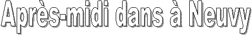 Apr�s-midi dans � Neuvy