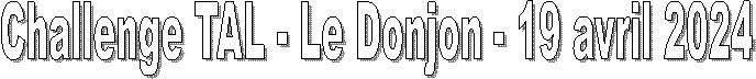Challenge TAL - Le Donjon - 19 avril 2024