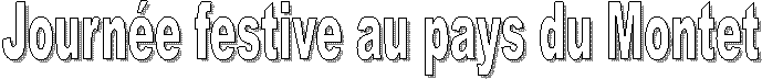 Journ�e festive au pays du Montet