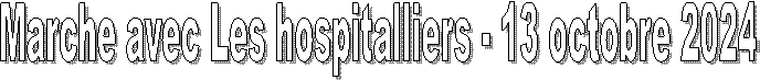 Marche avec Les hospitalliers - 13 octobre 2024