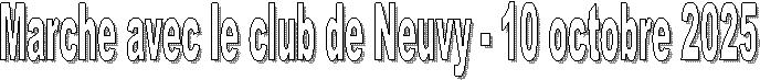 Marche avec le club de Neuvy - 10 octobre 2025