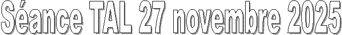 S�ance TAL 27 novembre 2025